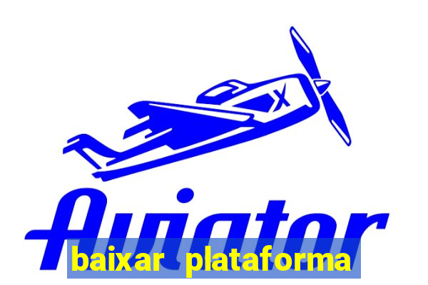 baixar plataforma 234 vip